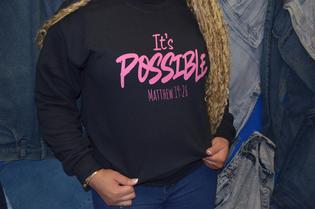 It's POSSIBLE Pink Text Premium Sweatshirt